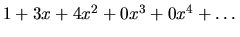 $1+3x+4x^2+0x^3+0x^4+\ldots{}$