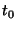 \( t_{0} \)