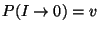 \( P(I\rightarrow 0)=v \)
