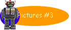 Pictures #3